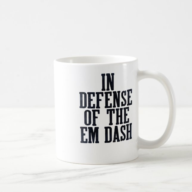 Em Dash Punctuation Fan Editor Reader Writer Engli Coffee Mug (Right)