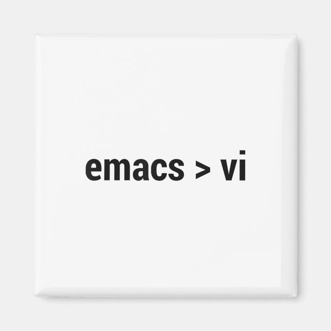Emacs Greater Than Vi - Code Editor Flame War - Bl Magnet (Front)