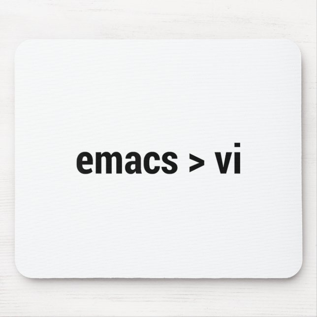 Emacs Greater Than Vi - Code Editor Flame War - Bl Mouse Pad (Front)