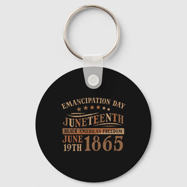Emancipation Day Juneteenth June 19th 1865 Men Wom Key Ring (Front)