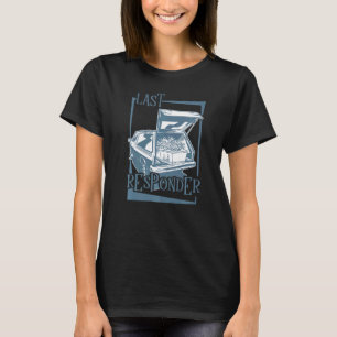 Embalmer Last Responder Mortician T-Shirt