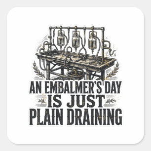 Embalmer Plain Draining Funny Mortuary Sticker