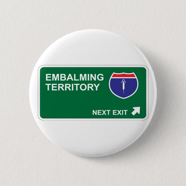 Embalming Next Exit 6 Cm Round Badge (Front)