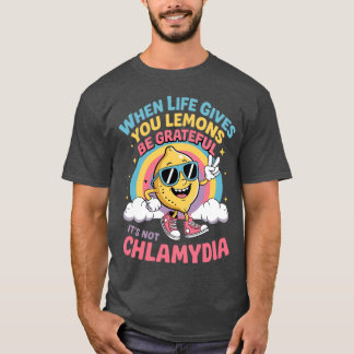Embarrassing chlamydia Adult Humor Inappropriate M T-Shirt