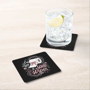 Embarrassing Funny Im Not a Good Wiper Square Paper Coaster