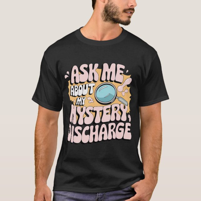 Embarrassing Funny Inappropriate Discharge Adult T-Shirt (Front)