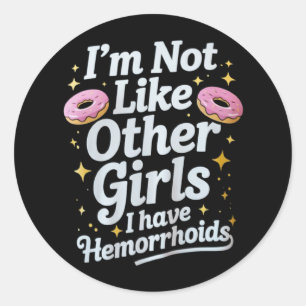 Embarrassing Hemorrhoids Inappropriate Adult Humou Classic Round Sticker