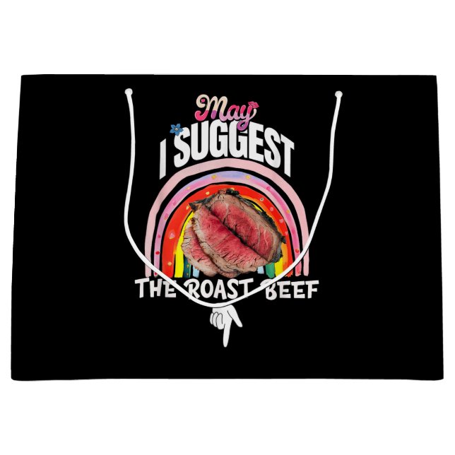 Embarrassing May I Suggest The Roast Beef Large Gift Bag (Front)