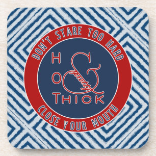 Emblem Hot Thick and Pretty Don't Stare Too Hard Coaster