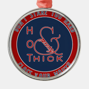 Emblem Hot Thick and Pretty Don't Stare Too Hard Metal Ornament