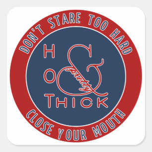 Emblem Hot Thick and Pretty Don't Stare Too Hard Square Sticker