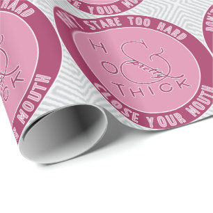 Emblem Hot Thick and Pretty Don't Stare Too Hard Wrapping Paper