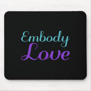 Embody Love Prevention Awareness Design Mouse Pad