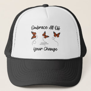 Embrace All Of Your Change, Cool Personal Growth Trucker Hat