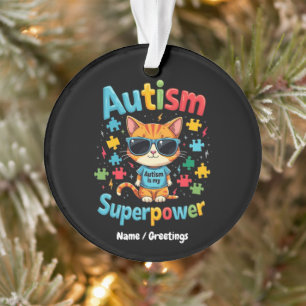 Embrace Cat Lover Autism Is My Super Power Ornament