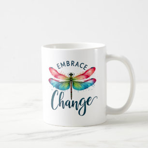 Embrace Change - Artistic Dragonfly Coffee Mug