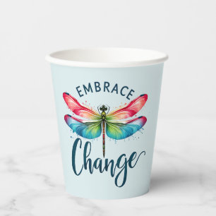 Embrace Change - Artistic Dragonfly Paper Cups