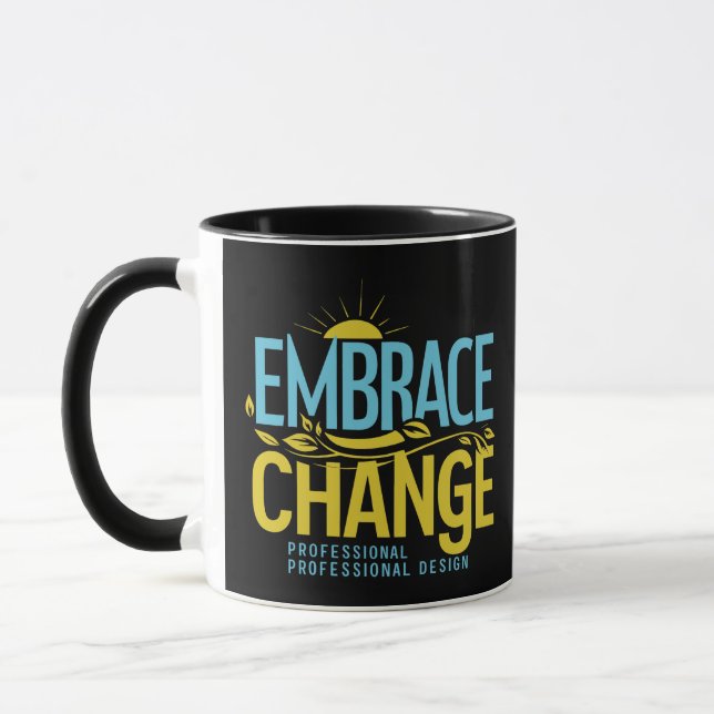 Embrace Change  Mug (Left)