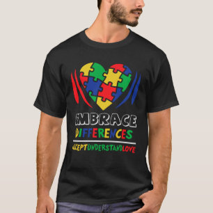 Embrace Differences Accept Understand Love Autism  T-Shirt