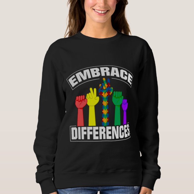 Embrace Differences Proud And Support Autism Aware Sweatshirt (Front)