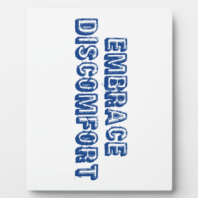 Embrace Discomfort Plaque (Front)