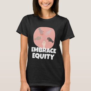 Embrace Equity Happy International Women s Day Cha T-Shirt