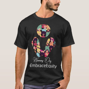 Embrace Equity International Women's Day 2023 Wome T-Shirt