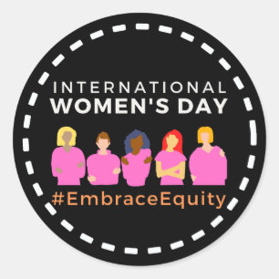 Embrace Equity International Women's Day  Classic Round Sticker
