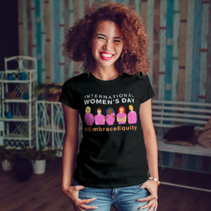 Embrace Equity International Women's Day  T-Shirt