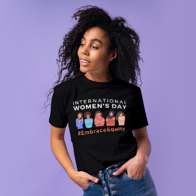 Embrace Equity International Women's Day  T-Shirt (Creator Uploaded)