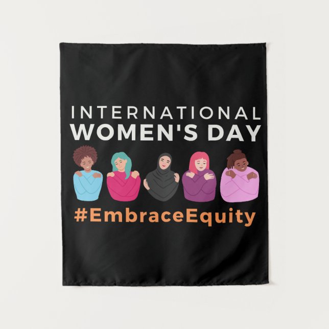 Embrace Equity International Women's Day  Tapestry (Front)