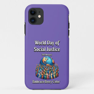 Embrace Every Colour. World Day of Social Justice iPhone 11 Case