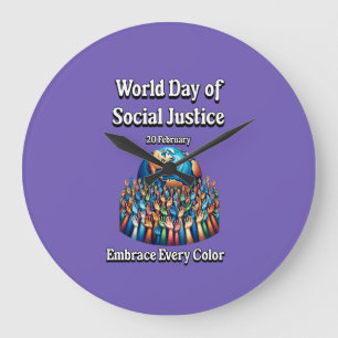 Embrace Every Colour. World Day of Social Justice Large Clock
