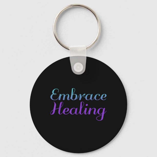 Embrace Healing Prevention Awareness Design Key Ring (Front)