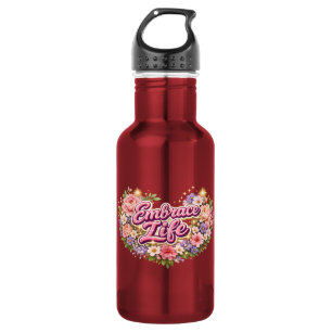 Embrace Life – Inspirational Typography Design 532 Ml Water Bottle