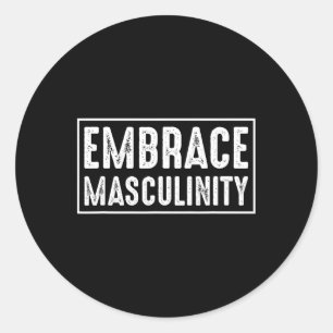 Embrace Masculinity Men Gym Classic Round Sticker