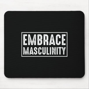 Embrace Masculinity Men Gym Mouse Pad