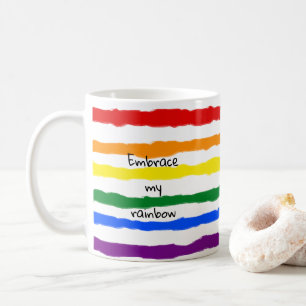 Embrace My Rainbow Custom Text Coffee Mug