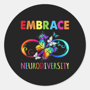Embrace Neurodiverity Rainbow Infinity Butterfly A Classic Round Sticker