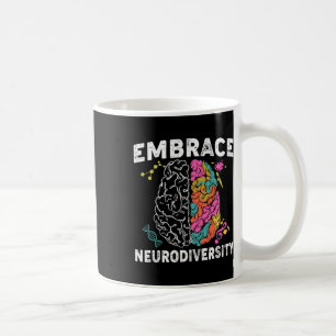Embrace Neurodiversity Adhd Autism Awareness Coffee Mug