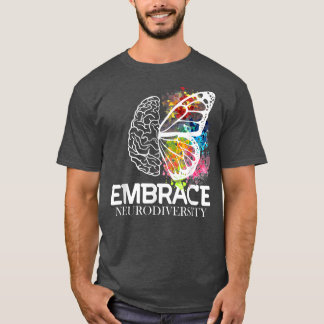 Embrace Neurodiversity - ADHD Awareness  T-Shirt