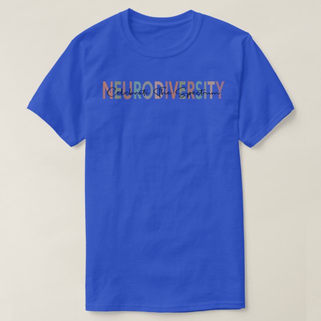 Embrace Neurodiversity Autism Awareness ASD ADHD62 T-Shirt (Design Front)