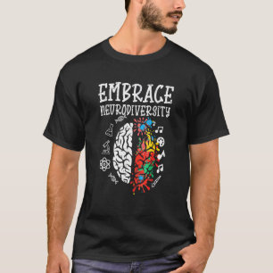 Embrace Neurodiversity Autism Awareness Asd Men Wo T-Shirt
