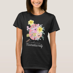 Embrace Neurodiversity Autism Awareness Month Brai T-Shirt