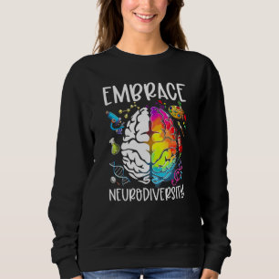 Embrace Neurodiversity Autism Awareness Special Ed Sweatshirt