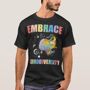 Embrace Neurodiversity Autism Mum Mental Health AD T-Shirt