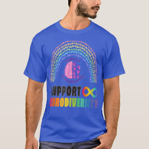 Embrace Neurodiversity Autism Spectrum ADHD ASD Ra T-Shirt
