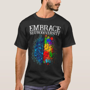 Embrace Neurodiversity Brain Adhd Autism Awareness T-Shirt