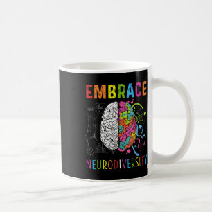 Embrace Neurodiversity Brain Embrace Adhd Autism  Coffee Mug