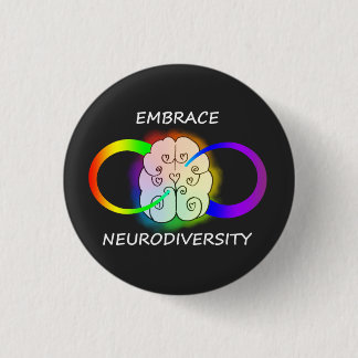 Embrace Neurodiversity Button in Dark